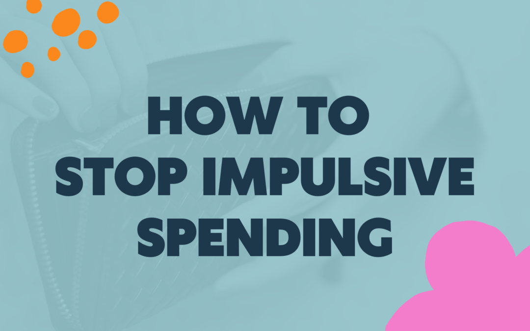 How to Stop Impulsive Spending