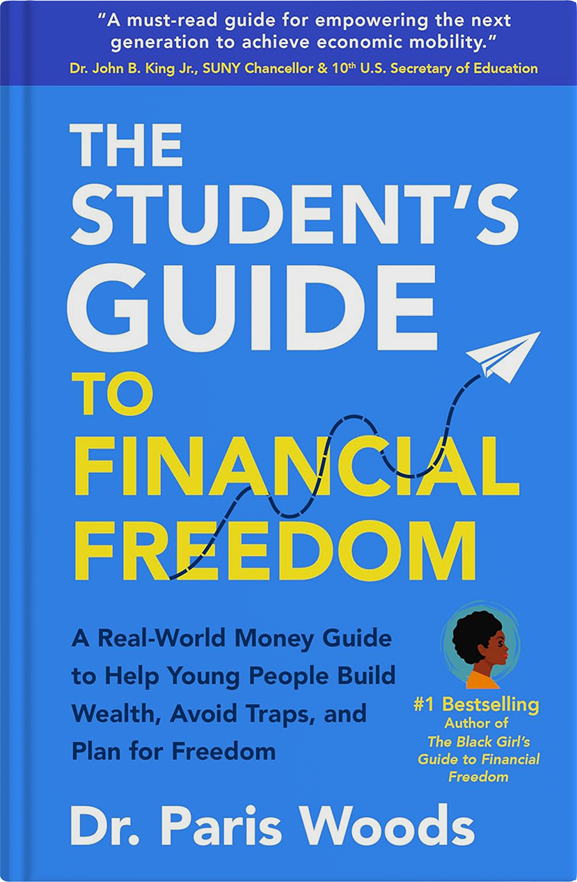 The Student's Guide to Financial Freedom by Dr. Paris Woods